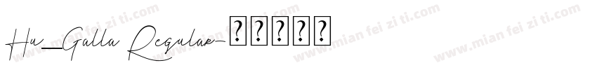 Hu_Galla Regular字体转换